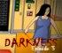 Click here & Play to Darkness Episode 3 the online game !