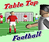 Click here & Play to Table Top Footy the online game !