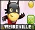 Click here & Play to Weirdville the online game !